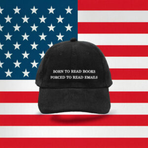 Born to Read Books Forced to Read Emails Hat