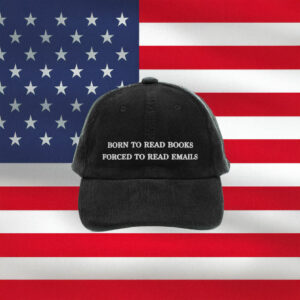 Born to Read Books Forced to Read Emails Hat