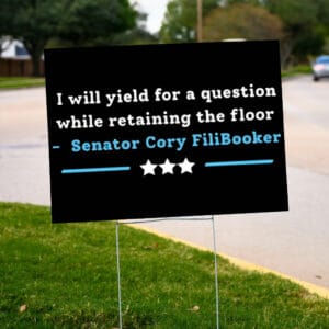 Cory Booker Filibuster, Senator Cory Filibooker Yard Sign