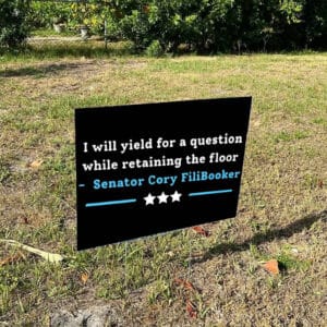 Cory Booker Filibuster, Senator Cory Filibooker Yard Sign