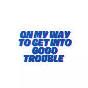 Cory Booker On My Way To Get Into Good Trouble Stickers