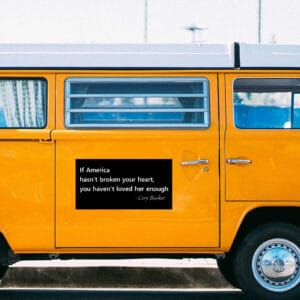 Cory Booker, Patriotic Quote If America Hasn't Broken Your Heart Sticker