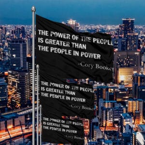 Cory Booker Quote Power Of The People, Senator Cory Booker Flag