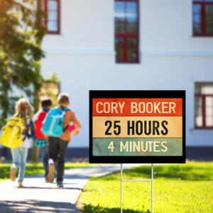 Cory booker 25 hours 4 minutes Yard Sign