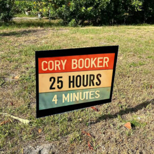 Cory booker 25 hours 4 minutes Yard Sign