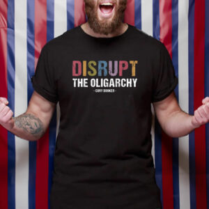 Disrupt The Oligarchy Cory Booker Resist T-shirt