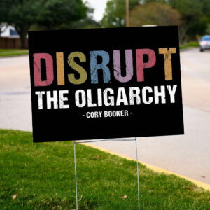Disrupt The Oligarchy Cory Booker Resist Yard Sign