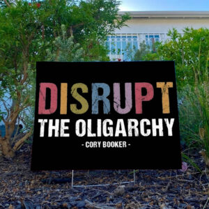 Disrupt The Oligarchy Cory Booker Resist Yard Sign