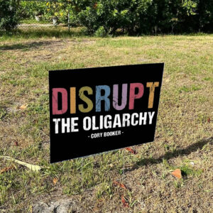 Disrupt The Oligarchy Cory Booker Resist Yard Sign