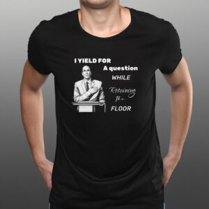 I yield for a question while retaining the floor, Cory Booker Senator T-Shirt