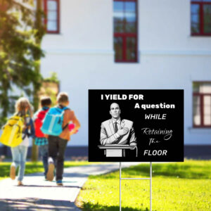 I yield for a question while retaining the floor, Cory Booker Senator Yard Sign