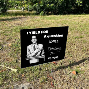 I yield for a question while retaining the floor, Cory Booker Senator Yard Sign