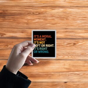 It's A Moral Moment It's Not Left Or Right It's Right Or Wrong Cory Booker Anti Trump Sticker