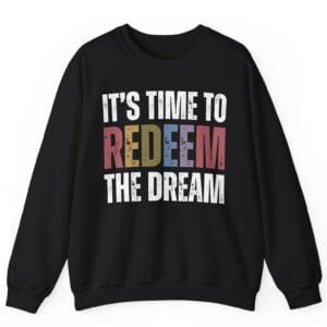 Redeem The Dream Crewneck Sweatshirt