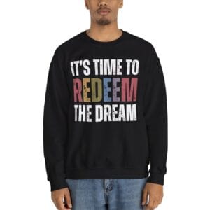 Redeem The Dream Crewneck Sweatshirt