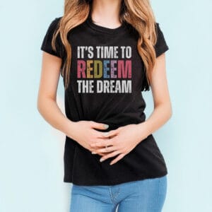 Redeem The Dream T-Shirt