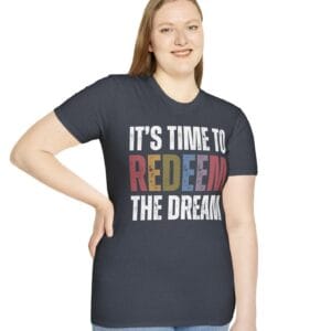 Redeem The Dream Unisex T-Shirt