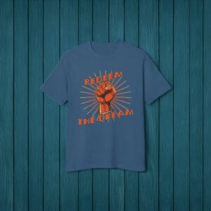 Redeem The Dream Vintage Resistance T-Shirt