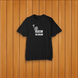 Redeem the Dream 2025 t-shirt