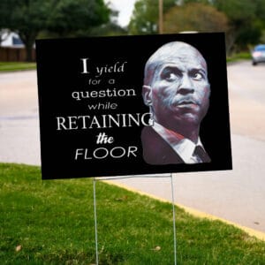 Senate Speech I yield for a question while retaining the floor Cory Booker Yard Sign