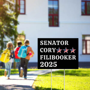 Senator Cory Booker Filibuster 2025 Yard Sign