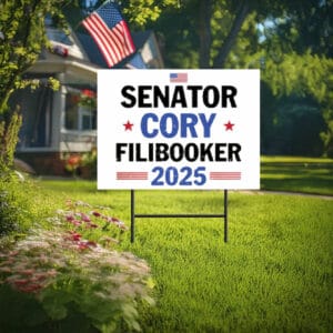 Senator Cory Booker Filibuster 2025 Yard Sign