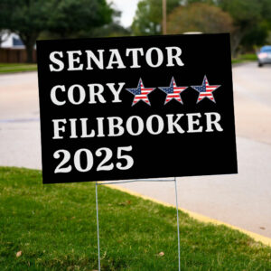 Senator Cory Booker Filibuster 2025 Yard Sign