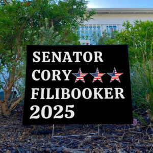 Senator Cory Booker Filibuster 2025 Yard Sign