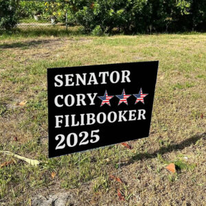 Senator Cory Booker Filibuster 2025 Yard Sign