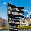 The Filibuster Was Just the Beginning Flag