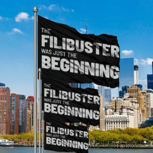 The Filibuster Was Just the Beginning Flag