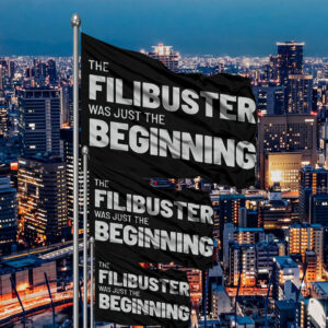 The Filibuster Was Just the Beginning Flag
