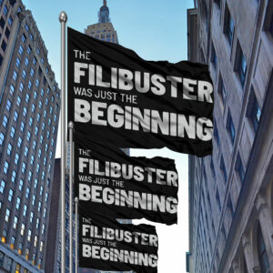 The Filibuster Was Just the Beginning Flag