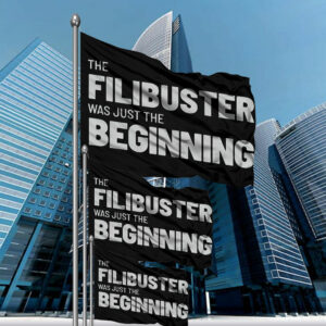 The Filibuster Was Just the Beginning Flag