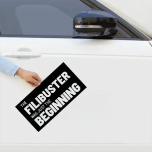 The Filibuster Was Just the Beginning Sticker