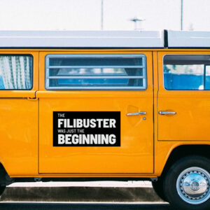 The Filibuster Was Just the Beginning Sticker