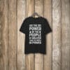 The power of the people is greater than the people in power shirt