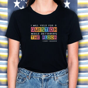 While Retaining The Floor, Cory Booker Filibuster T-Shirt