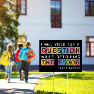 While Retaining The Floor, Cory Booker Filibuster Yard Sign